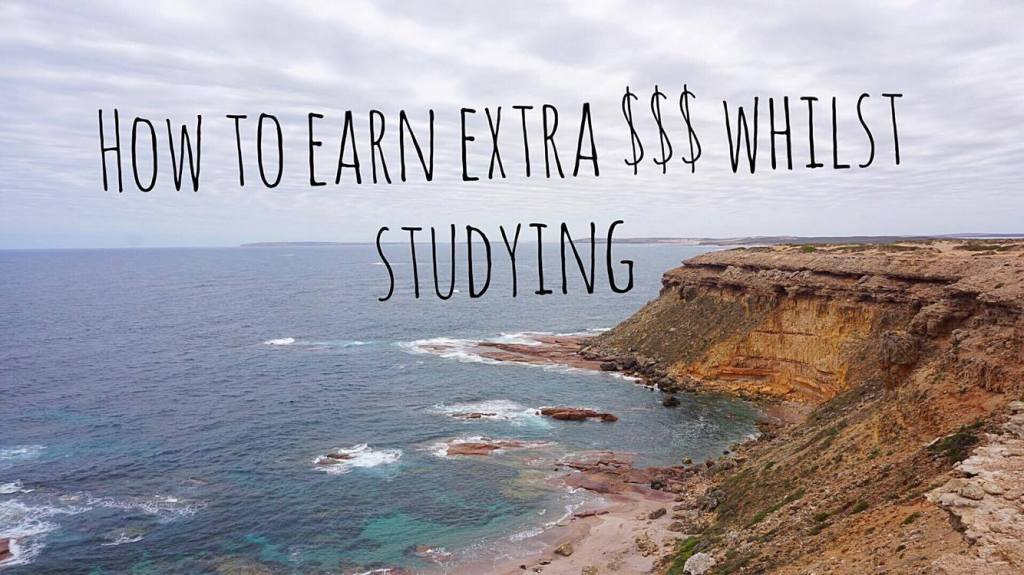 How to earn extra $$$ whilst&nbsp;studying
