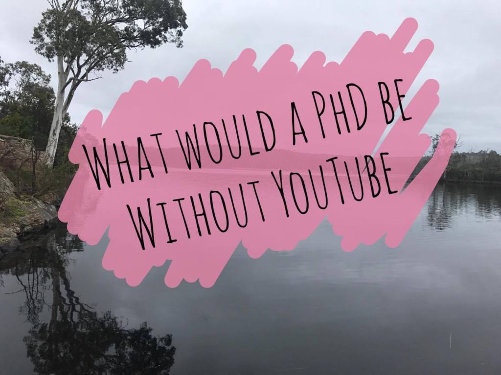 What would a PhD be without&nbsp;YouTube?