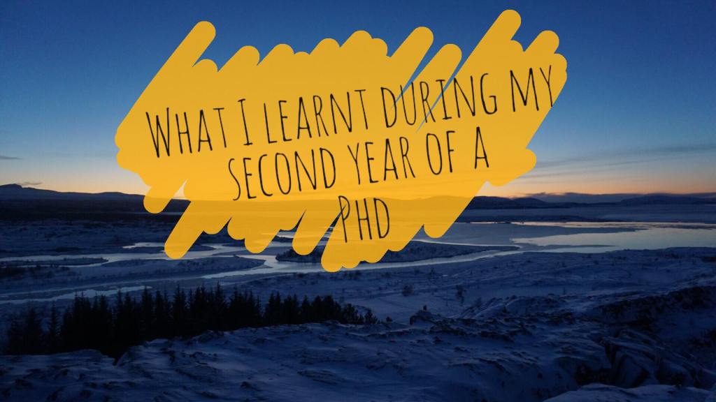 What I have learnt during my second year of a&nbsp;PhD